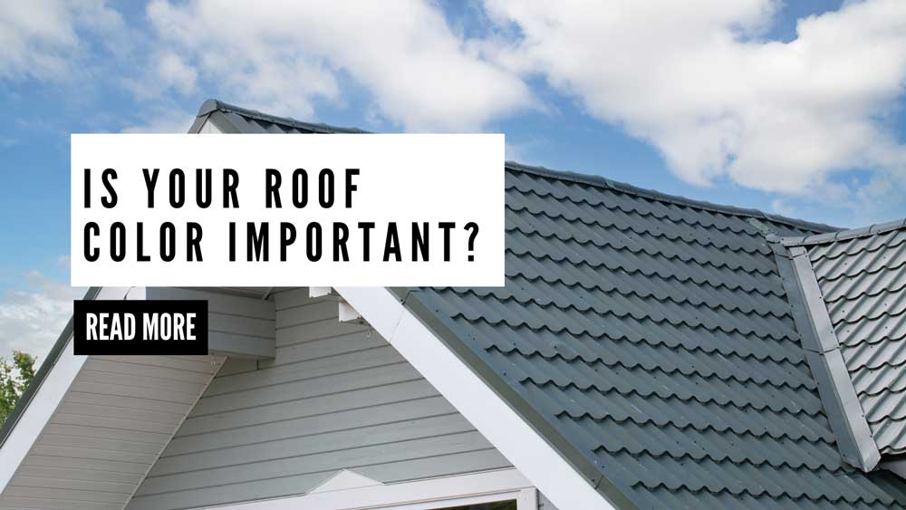 Is Your Roof Color Important? How Your Roof’s Shade Affects Energy Efficiency and Curb Appeal